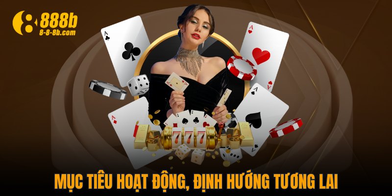 Mục tiêu hoạt động, định hướng tương lai