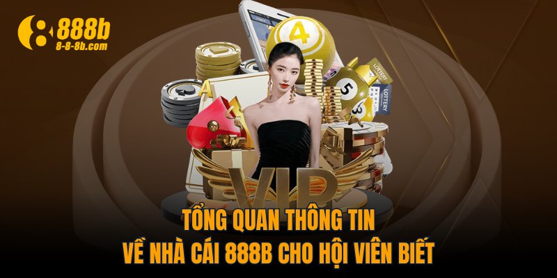 Tổng quan thông tin về nhà cái 888B cho hội viên biết